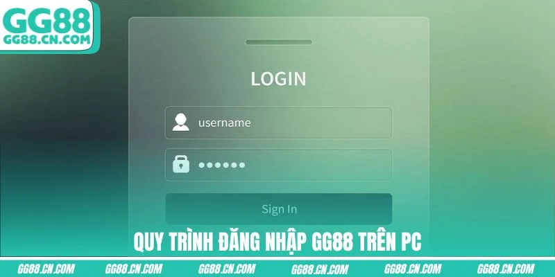 Quy trình đăng nhập GG88 trên PC